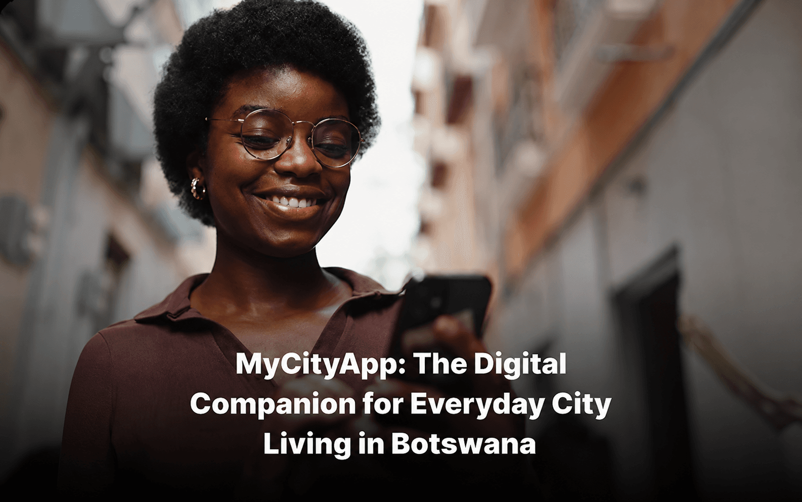MyCityApp Africa: The Digital Companion for Everyday City Living in Botswana